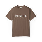 BE STILL — Christian T-Shirt
