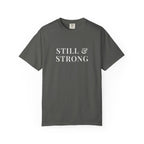 STILL & STRONG — Christian T-Shirt