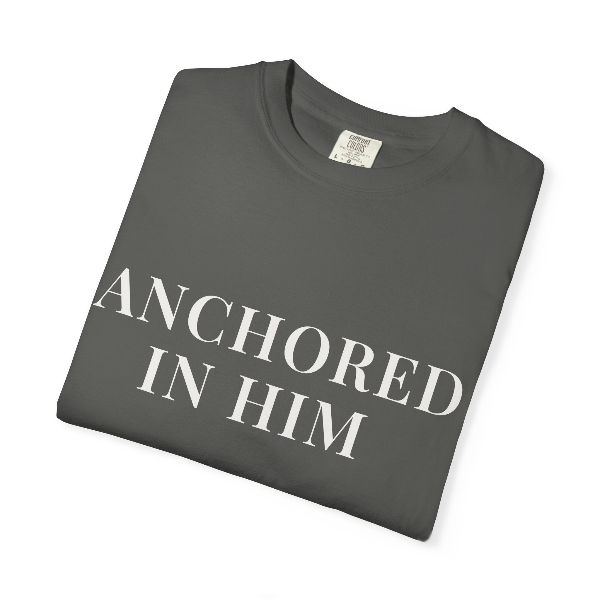 ANCHORED IN HIM — Christian T-Shirt