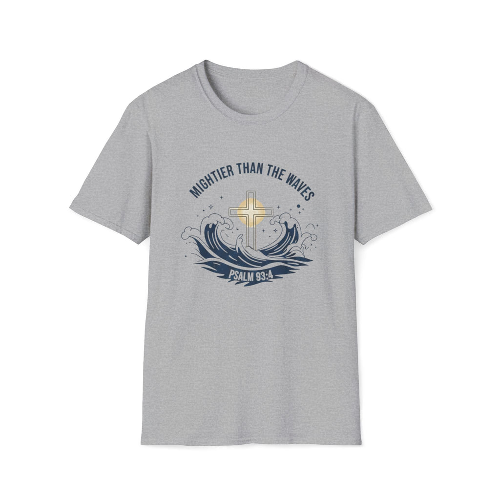 Mightier Than the Waves Psalm 93:4 Faith Waves T-Shirt