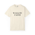 WALK BY FAITH — Christian T-Shirt