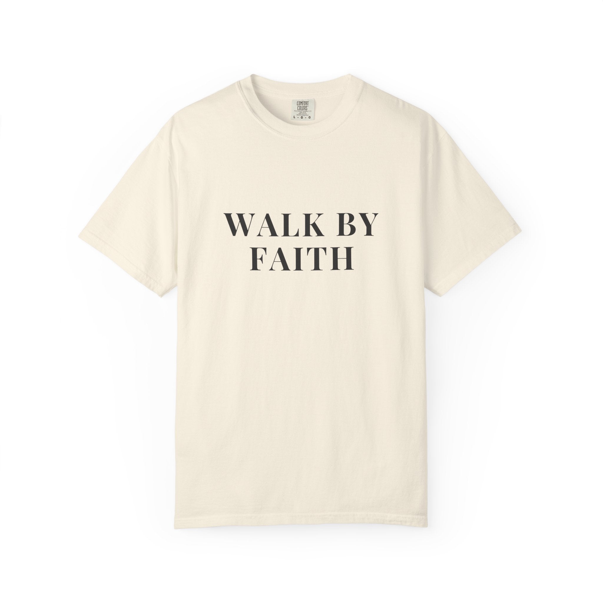 WALK BY FAITH — Christian T-Shirt