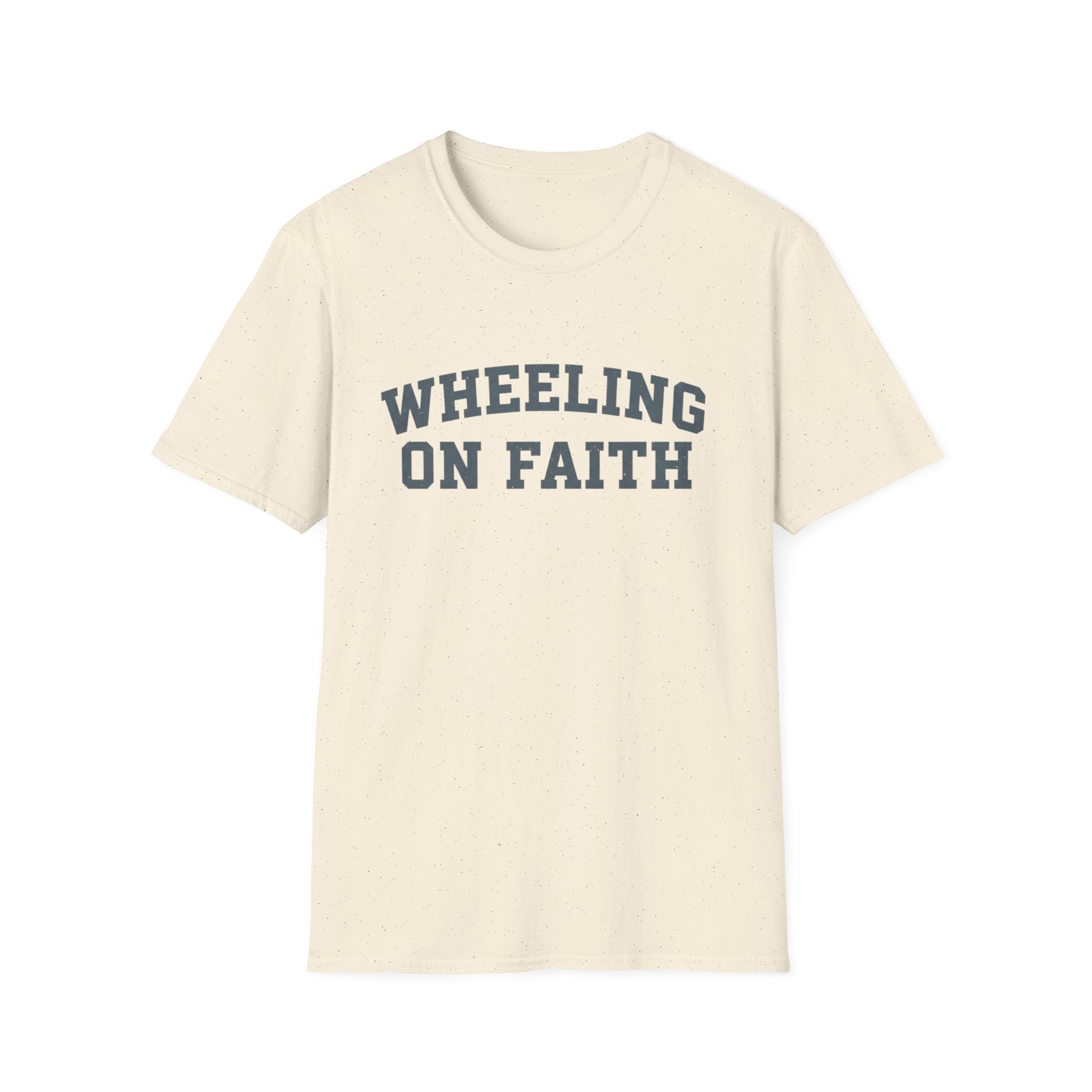 Wheeling on Faith - T-Shirt