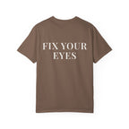 FIX YOUR EYES — Back Print Christian T-Shirt