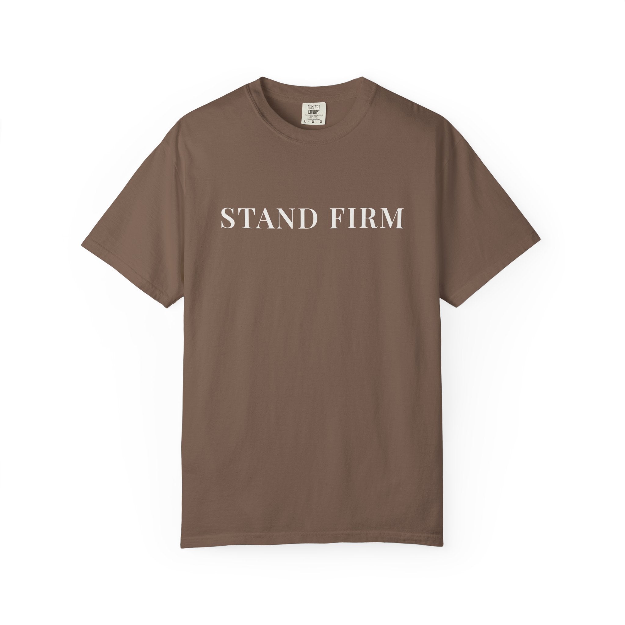 STAND FIRM — Christian T-Shirt