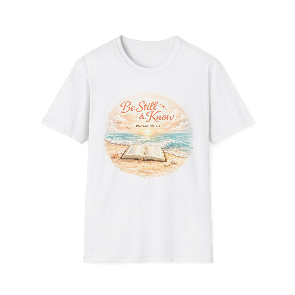 Be Still & Know Psalm 46:10 Bible - T-Shirt