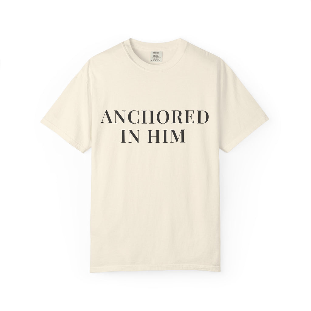 ANCHORED IN HIM — Christian T-Shirt