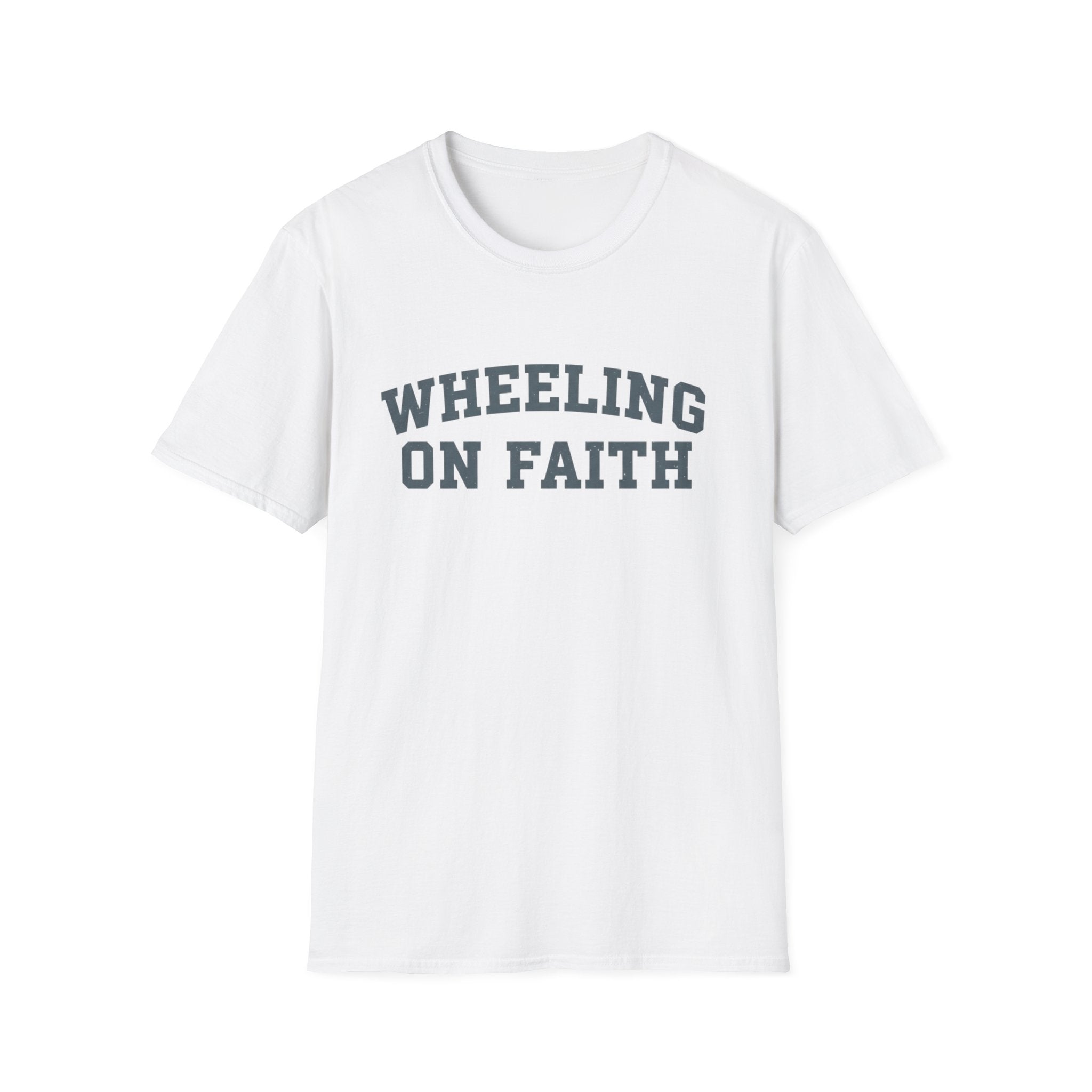 Wheeling on Faith - T-Shirt