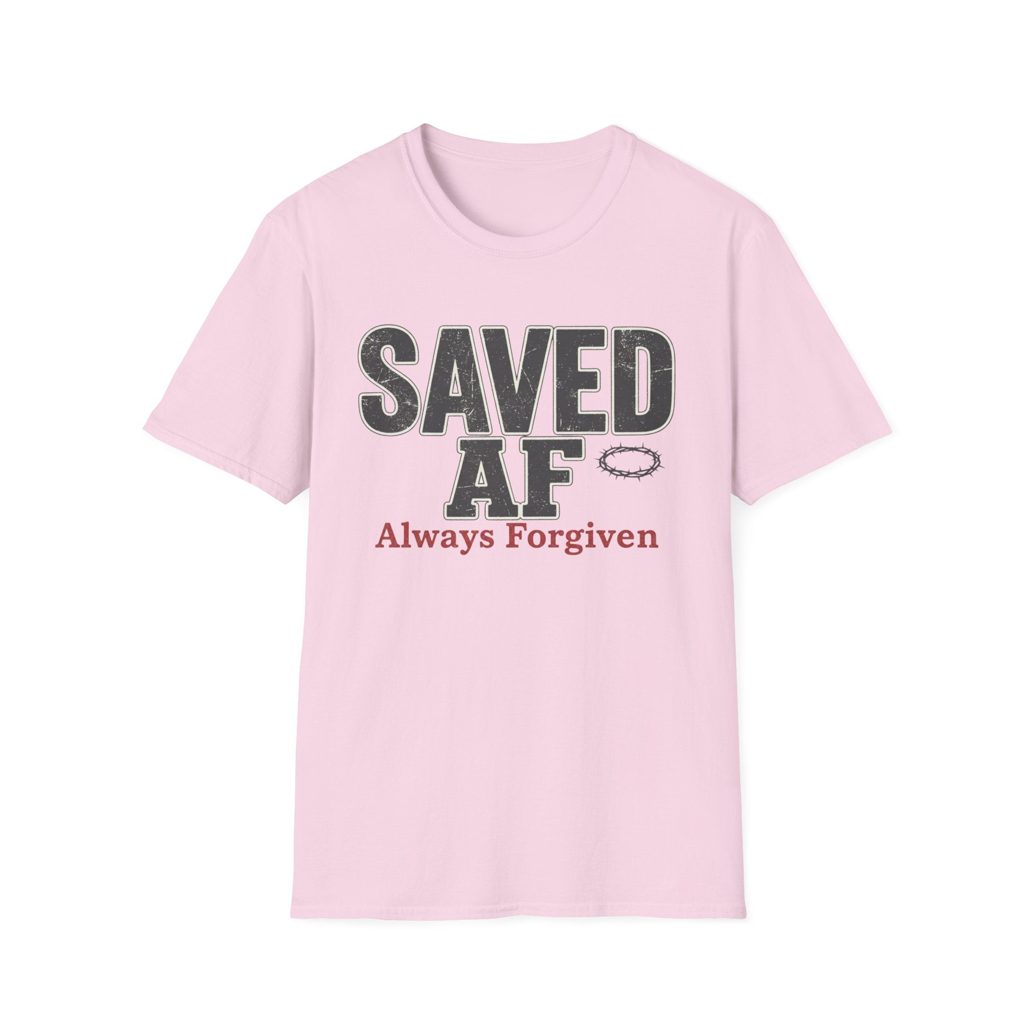 Saved AF Always Forgiven - T-Shirt
