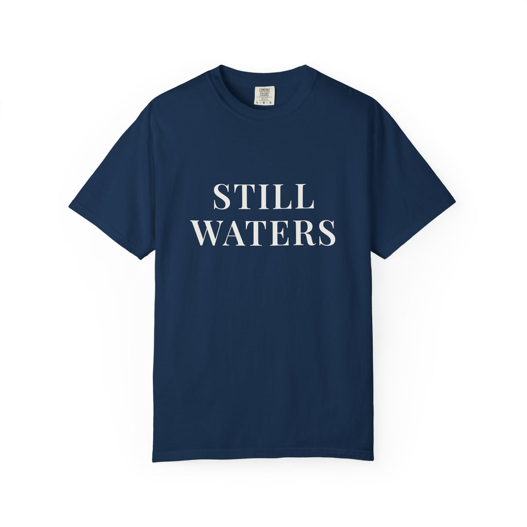 STILL WATERS — Christian T-Shirt