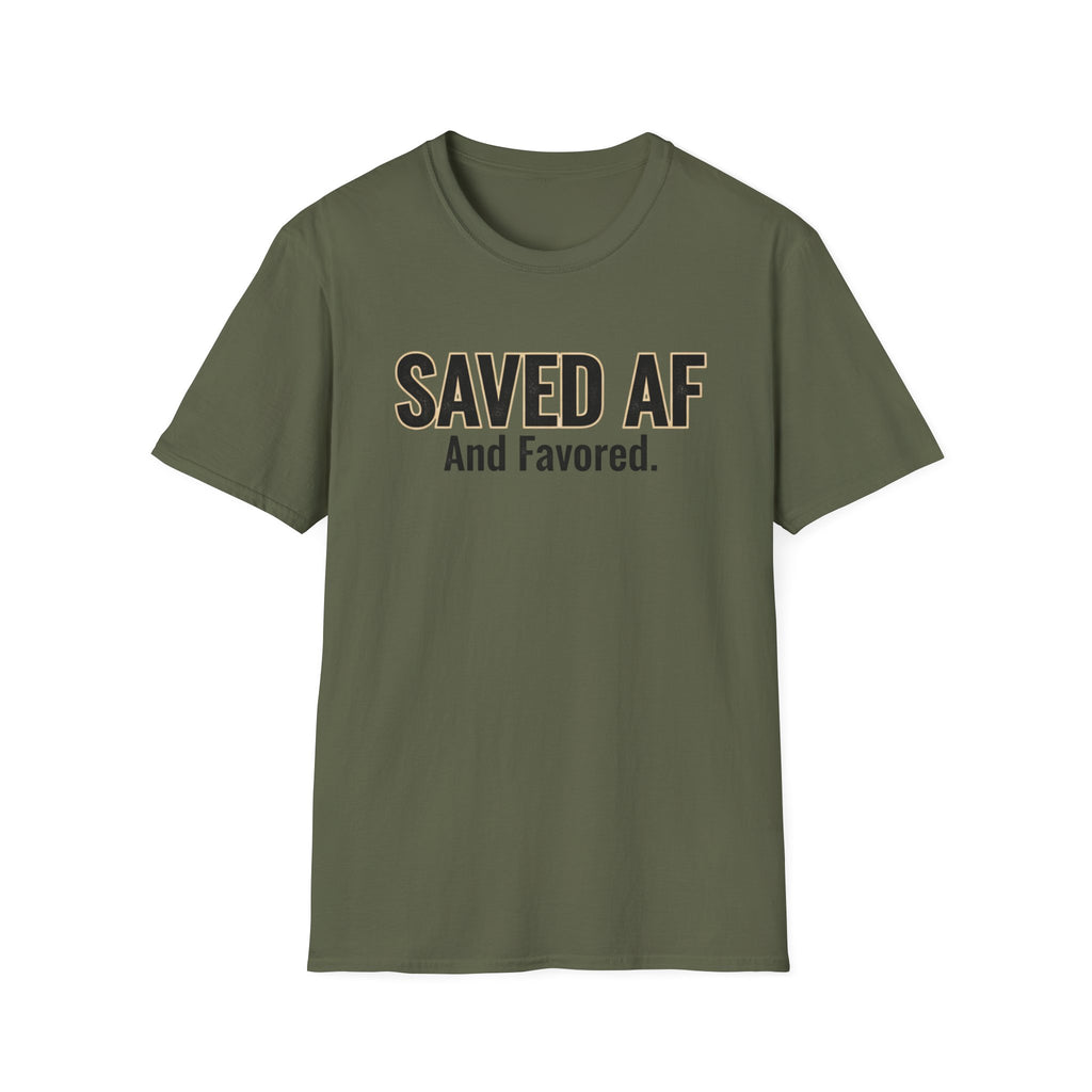 Saved AF and Favored - T-Shirt