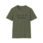 Saved AF and Favored - T-Shirt