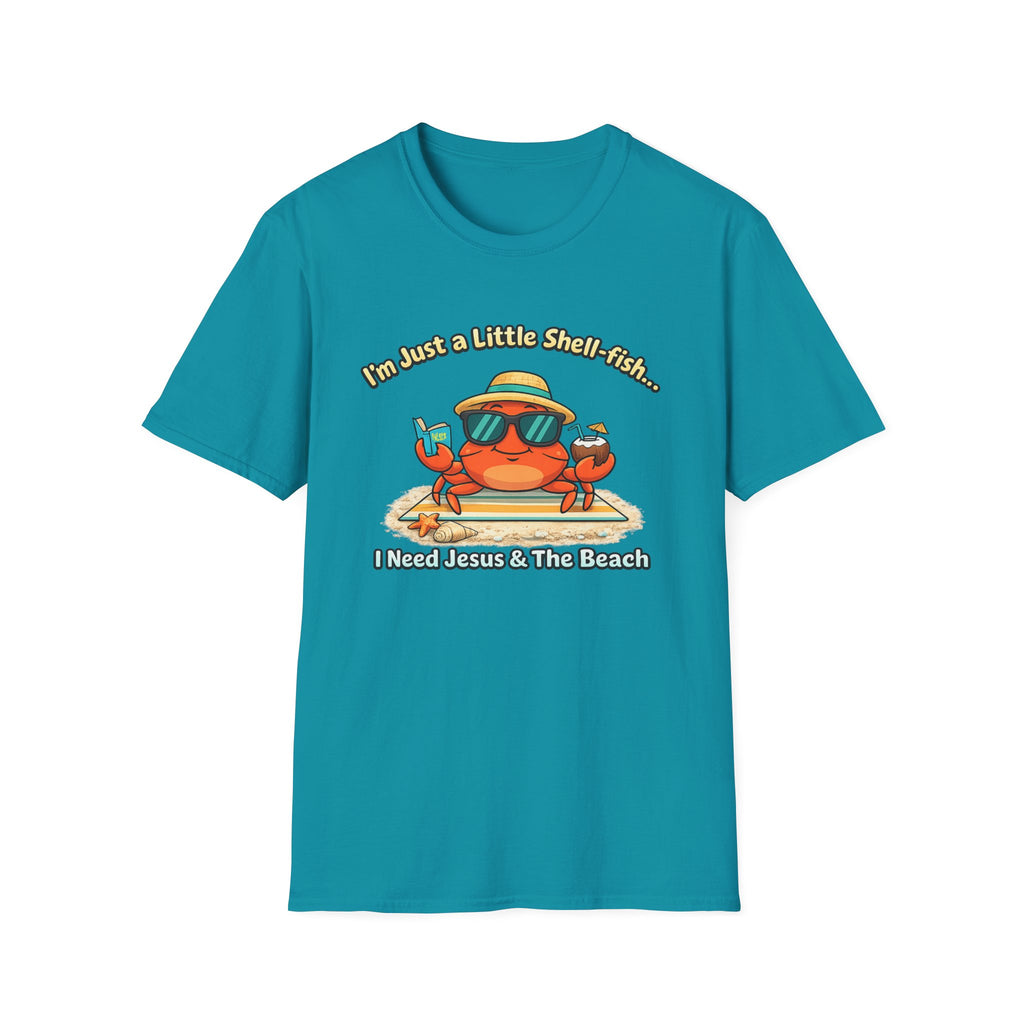 I'm Just a Little Shell-fish I Need Jesus and the Beach - T-Shirt