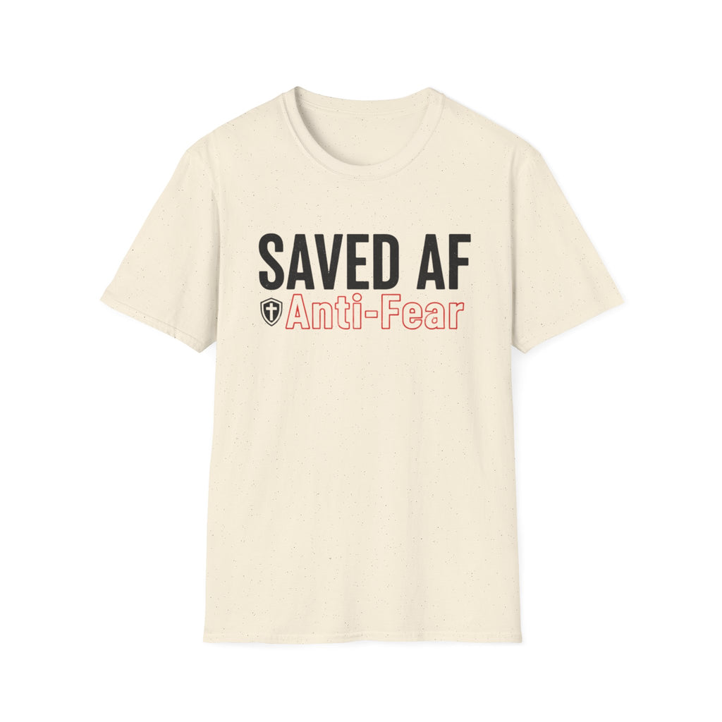 Saved AF Anti Fear - T-Shirt