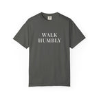 WALK HUMBLY — Christian T-Shirt